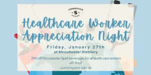 Healthcare Worker Appreciation Night at Stroudwater Distillery @ Stroudwater Distillery | Portland | Maine | United States