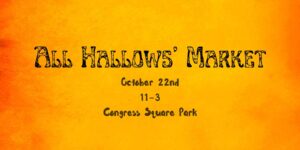 All Hallows' Market at Congress Square Market @ Congress Square Park | Portland | Maine | United States