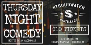 Comedy Night at Stroudwater Distillery @ Stroudwater Distillery | Portland | Maine | United States