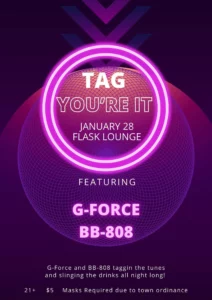 TAG! You’re it! at Flask Lounge @ Flask Lounge | Portland | Maine | United States
