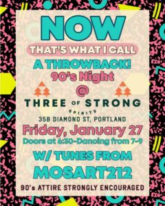 NOW That's What I Call a Throwback: 90s Dance Party at Three of Strong Spirits @ Three of Strong Spirits | Portland | Maine | United States