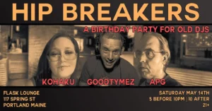 Hip Breakers: A Birthday Party for Old DJs at Flask Lounge @ Flask Lounge | Portland | Maine | United States