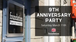 9th Anniversary Party at Foundation Brewing @ Foundation Brewing Company | Portland | Maine | United States