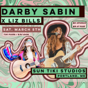 Darby Sabin with Liz Bills at Sun Tiki Studios @ Sun Tiki Studios | Portland | Maine | United States