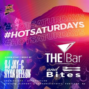 Hot Saturdays with DJ Jay-C at THE Bar + Bites @ The Bar & Bites | Portland | Maine | United States