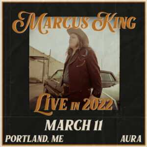 Marcus King Band at Aura Maine @ Aura | Portland | Maine | United States