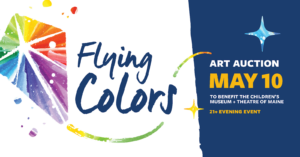 Flying Colors: Benefit Art Auction at the Children's Museum & Theatre of Maine @ Children's Museum & Theatre of Maine | Portland | Maine | United States
