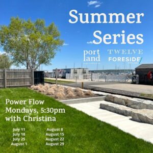 Power Flow Summer Series at Portland Foreside @ Portland Foreside - Next to Twelve Restaurant | Portland | Maine | United States