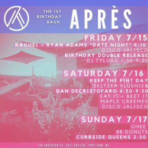 Aprés 1st Birthday Bash @ Apres Cider | Portland | Maine | United States
