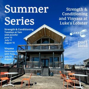 Summer Series Strength & Conditioning at Luke's Lobster @ Luke's Lobster | Portland | Maine | United States