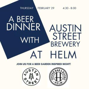 A Beer Dinner with Austin Street Brewery at Helm Oyster Bar & Bistro @ Helm Oyster Bar & Bistro | Portland | Maine | United States