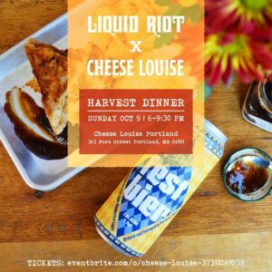 Cheese Louise x Liquid Riot Beer Dinner @ Cheese Louise | Portland | Maine | United States