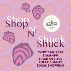 Shop N’ Shuck Saturdays at The Maker's Galley @ The Maker's Gallery | Portland | Maine | United States