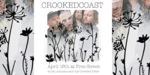 Crooked Coast W/ Sal Johnson and the Crowded Table at Free Street @ Free Street | Portland | Maine | United States