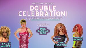 Double Celebration! Blackstones Anniversary & Mama Martini’s Birthday! @ Blackstones | Portland | Maine | United States