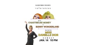 References w/ Chartreuse & Bunny Wonderland at Blackstones @ Blackstones | Portland | Maine | United States