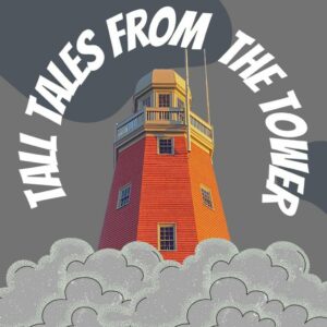 Tales From the Tower at the Portland Observatory Museum @ Portland Observatory | Portland | Maine | United States