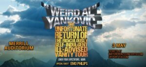 “Weird Al” Yankovic | The Unfortunate Return of the Ridiculously Self-Indulgent, Ill-Advised Vanity Tour at Merrill Auditorium @ Merrill Auditorium | Portland | Maine | United States
