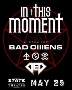 In This Moment with Bad Omens, DED at State Theatre @ State Theatre | Portland | Maine | United States