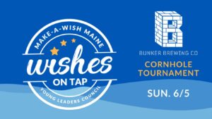 Wishes on Tap: Cornhole Tournament at Bunker Brewing @ Bunker Brewing Co. | Portland | Maine | United States