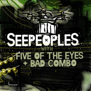 Seepeoples with Five of the Eyes + Bad Combo at Portland House of Music & Events @ Portland House of Music and Events | Portland | Maine | United States