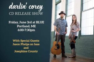 Darlin' Corey CD Release Show at Blue @ Blue | Portland | Maine | United States