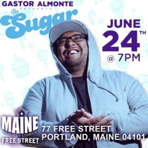 Gastor Almonte's The Sugar - Comedy Special at Free Street @ Free Street | Portland | Maine | United States