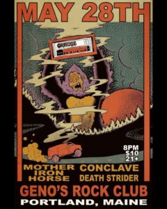 Memorial Day Weekend Bash w/ Mother Iron Horse, Conclave & Death Strider at Geno's Rock Club @ Geno’s Rock Club | Portland | Maine | United States