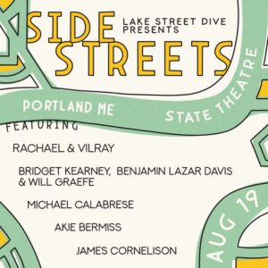 Lake Street Dive Presents: Side Streets at State Theatre @ State Theatre | Portland | Maine | United States