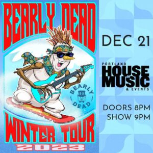 Bearly Dead at PHOME @ Portland House of Music and Events | Portland | Maine | United States