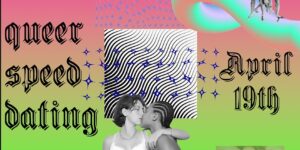 Queer Speed Dating at Smalls @ SMALLS | Portland | Maine | United States
