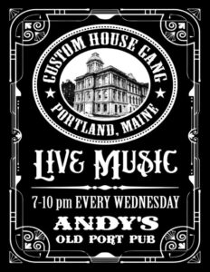 Custom House Gang at Andy's Old Port Pub @ Andy's Old Port Pub | Portland | Maine | United States