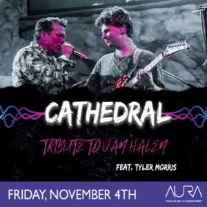 Cathedral - Tribute to the Music of Van Halen Feat. Tyler Morris at Aura @ Aura | Portland | Maine | United States