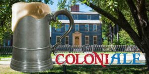 ColoniAle 2022 @ The Tate House | Portland | Maine | United States