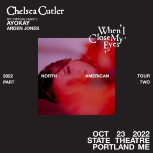 Chelsea Cutler with Ayokay & Arden Jones at State Theatre @ State Theatre | Portland | Maine | United States