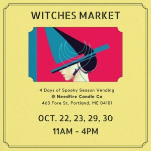 Witches Market at Needfire @ Needfire | Portland | Maine | United States