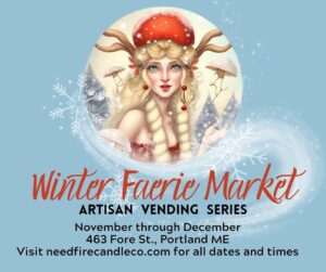 Winter Faerie Market at Needfire @ Needfire | Portland | Maine | United States
