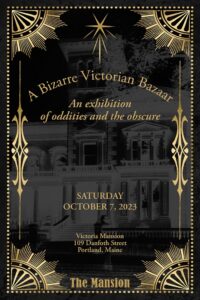 A Bizarre Victorian Bazaar: An Exhibition of Oddities & the Obscure at Victoria Mansion @ Victoria Mansion | Portland | Maine | United States