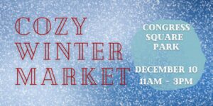 Cozy Winter Market at Congress Square Park @ Congress Square Park | Portland | Maine | United States