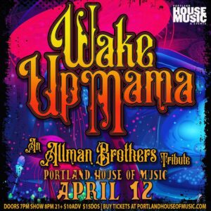 Wake Up Mama: A Tribute to The Allman Brothers Band at Portland House of Music @ Portland House of Music | Portland | Maine | United States
