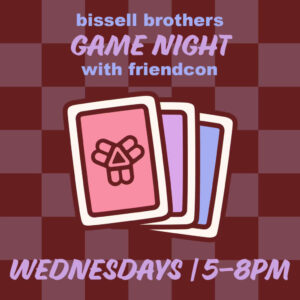 Game Night at Bissell Brothers @ BISSELL BROTHERS | Portland | Maine | United States