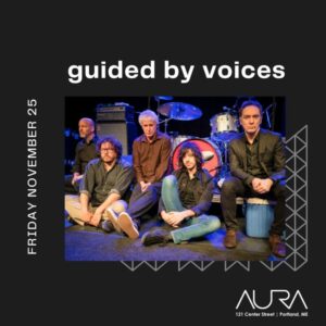 Guided By Voices at Aura @ Aura | Portland | Maine | United States