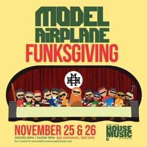 Model Airplane's Funksgiving at Portland House of Music @ Portland House of Music | Portland | Maine | United States