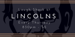 Laugh Shack Comedy night at Lincolns @ Lincolns | Portland | Maine | United States