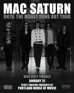 Mac Saturn - Until The Money Runs Out Tour at Portland House of Music & Events @ Portland House of Music and Events | Portland | Maine | United States
