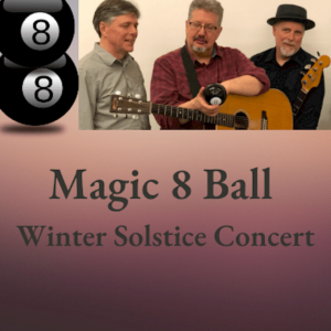 Magic 8 Ball Winter Solstice Concert at St. Lawrence Arts @ St. Lawrence Arts | Portland | Maine | United States
