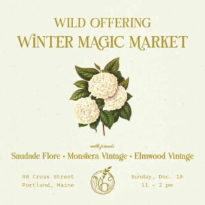 Wild Offering Winter Magic Market @ Wild Offering | South Portland | Maine | United States