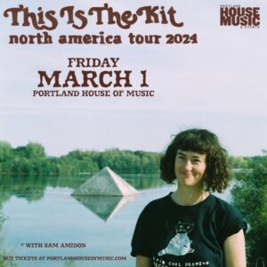This Is The Kit w/ Sam Amidon at PHOME @ Portland House of Music | Portland | Maine | United States