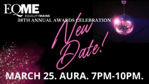 EQME 38th Annual Awards Celebration: Express Yourself! @ Aura | Portland | Maine | United States