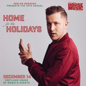Keelan Donovan: Home for the Holidays at Portland House of Music @ Portland House of Music | Portland | Maine | United States